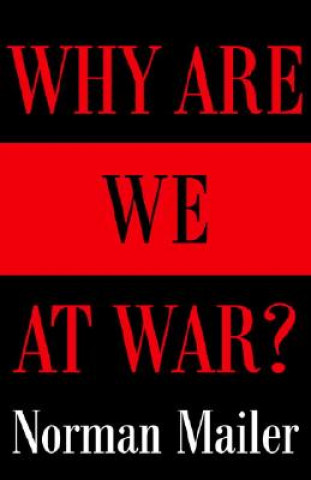 Książka Why Are We at War? Norman Mailer