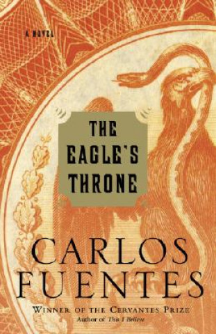 Book The Eagle's Throne Carlos Fuentes