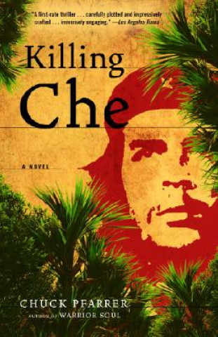 Kniha Killing Che Chuck Pfarrer