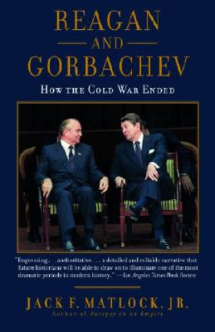 Könyv Reagan and Gorbachev Jack F. Matlock