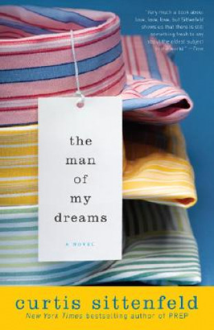 Książka The Man of My Dreams Curtis Sittenfeld