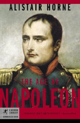 Carte The Age of Napoleon: Alistair Horne