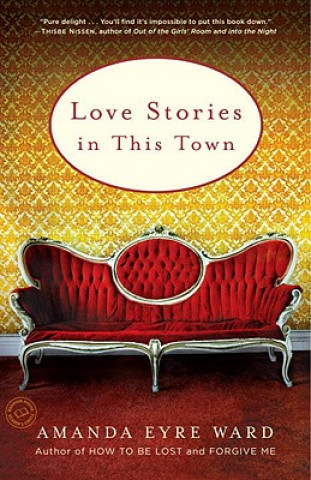 Книга Love Stories in This Town Amanda Eyre Ward