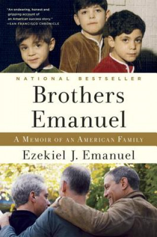 Buch Brothers Emanuel: A Memoir of an American Family Ezekiel J. Emanuel