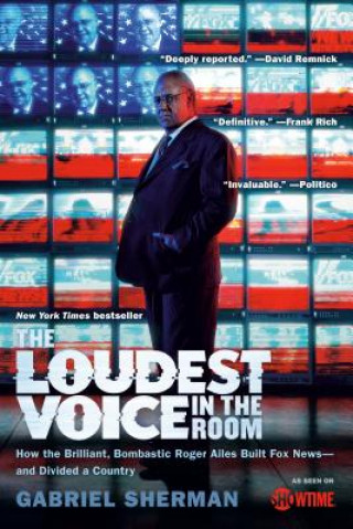 Knjiga Loudest Voice in the Room Gabriel Sherman