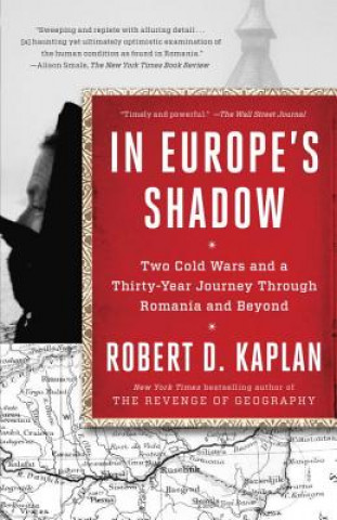 Carte In Europe's Shadow Robert D. Kaplan