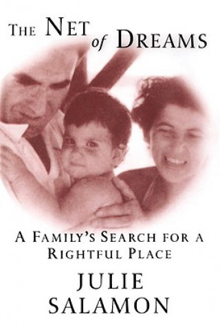 Könyv The Net of Dreams: A Family's Search for a Rightful Place Julie Salamon