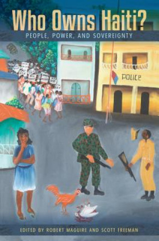 Kniha Who Owns Haiti? Robert Maguire