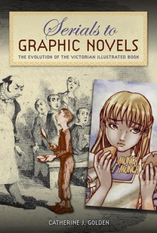 Kniha Serials to Graphic Novels Catherine J. Golden