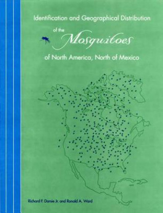 Kniha Identification and Geographical Distribution of the Mosquitoes of North America, North of Mexico Richard F. Darsie