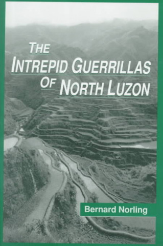 Libro Intrepid Guerrillas of North Luzon Bernard Norling