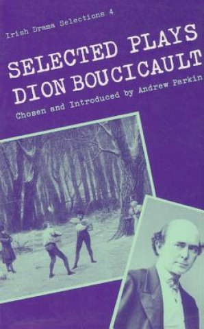 Knjiga Selected Plays Dion Boucicault