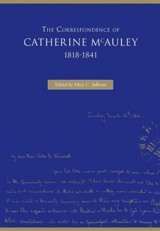 Книга The Correspondence of Catherine McAuley, 1818-1841 Mary C. Sullivan
