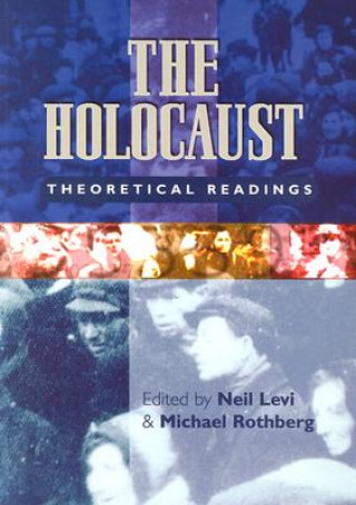 Könyv The Holocaust: Theoretical Readings Neil Levi