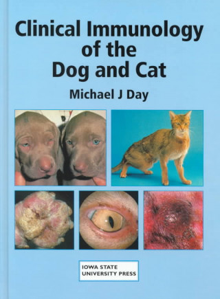 Kniha Clinical Immunology of the Dog and Cat Michael J. Day