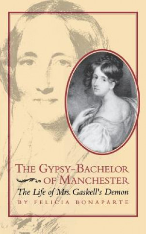 Könyv Gypsy-Bachelor of Manchester Felicia Bonaparte