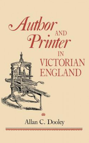 Книга Author and Printer in Victorian England Allan C. Dooley