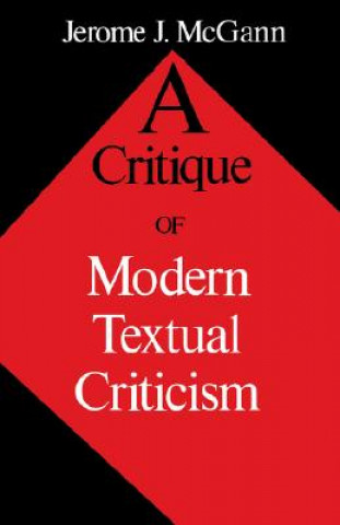 Book Critique of Modern Textual Criticism, Foreword by David C Greetham Jerome J. McGann