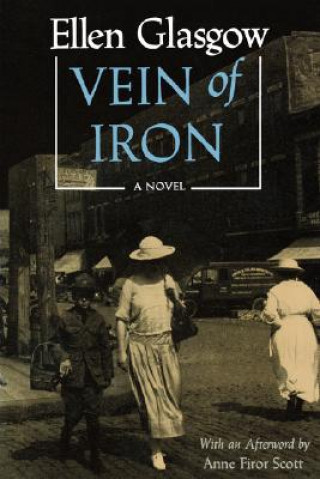 Kniha Vein Of Iron Ellen Glasgow