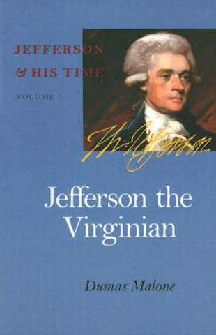 Könyv Jefferson the Virginian Dumas Malone