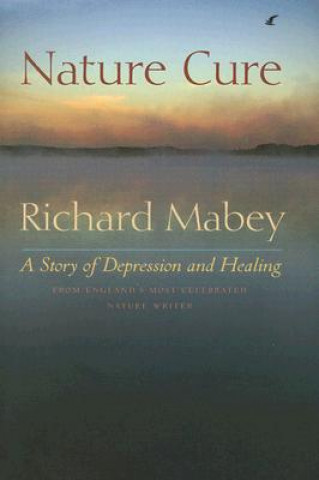 Kniha Nature Cure Richard Mabey