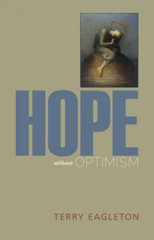 Könyv Hope Without Optimism Terry Eagleton