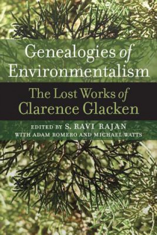 Carte Genealogies of Environmentalism Clarence Glacken