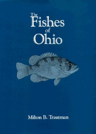 Kniha Fishes of Ohio Milton B. Trautman