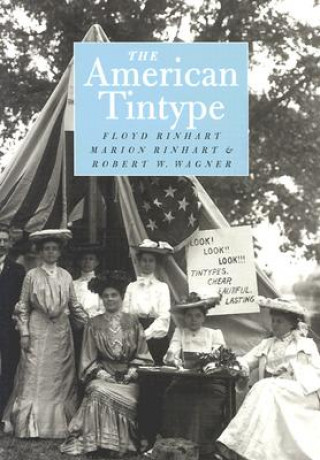 Kniha The American Tintype Floyd Rinhart