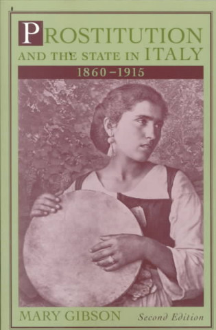 Carte Prostitution State: Italy 1860-1950 Mary Gibson
