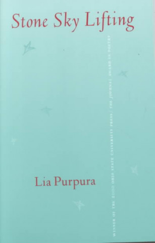 Kniha Stone Sky Lifting Lia Purpura