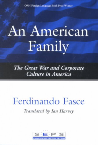 Könyv American Family: Great War and Corporate Culture in Ameri Ferdinando Fasce