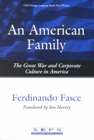 Book American Family: Great War and Corporate Culture in Ameri Ferdinando Fasce