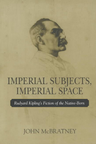 Книга IMPERIAL SUBJECTS IMPERIAL SPACE: RUDYAR John McBratney