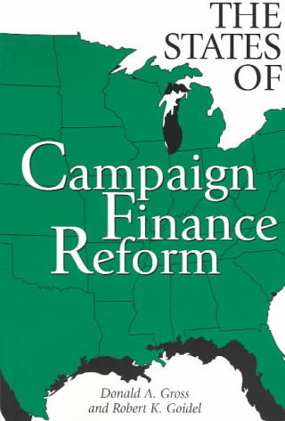 Carte States of Campaign Finance Reform Donald A. Gross