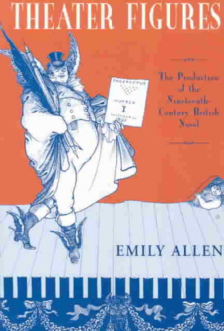 Book Theater Figures: Production of 19th Century British Novel Emily Allen