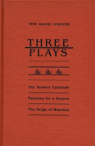 Kniha Three Plays Tess Akaeke Onwueme