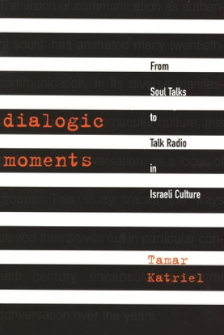 Kniha Dialogic Moments Tamar Katriel