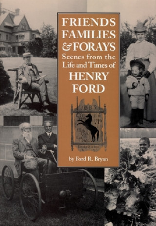 Книга Friends, Families & Forays Ford R. Bryan