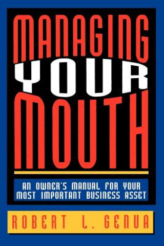 Kniha Managing Your Mouth Robert L. Genua