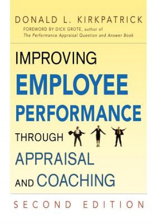 Kniha Improving Employee Performance Through Appraisal and Coaching Donald L. Kirkpatrick