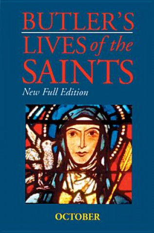 Kniha Butler's Lives of the Saints: October: New Full Edition Alban Butler