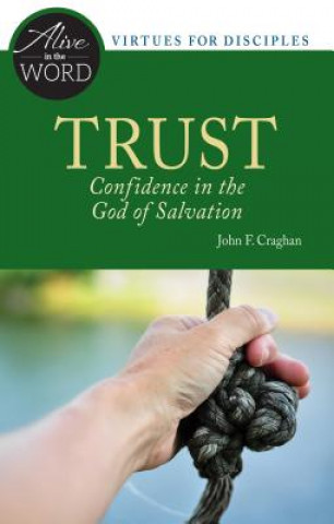 Книга Trust, Confidence in the God of Salvation John F. Craghan