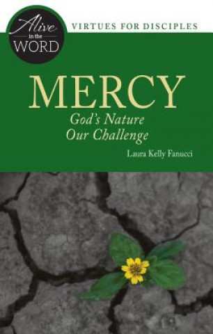 Kniha Mercy: God's Nature, Our Challenge Laura Kelly Fanucci