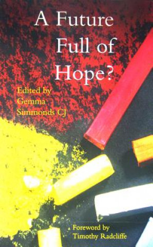 Book A Future Full of Hope? Timothy Radcliffe