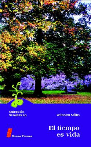 Könyv El Tiempo Es Vida = El Tiempo Es Vida Wilhelm Muhs