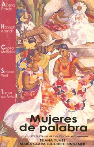 Könyv Mujeres de Palabra Eliana Yunes
