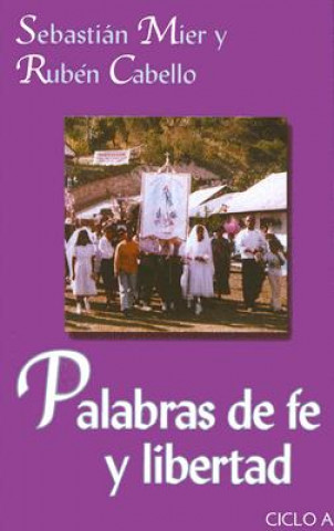 Kniha Palabras de Fe y Libertad: Ciclo A Ruben Cabello