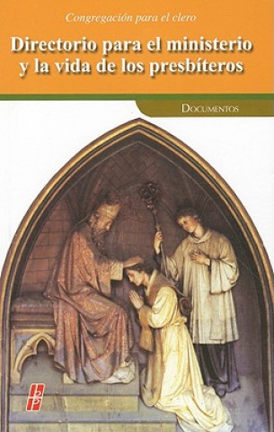 Kniha Directorio Para el Ministerio y la Vida de los Presbiteros: Congregacion Para el Clero = Directory for the Ministry and Life of the Ordained Religion Juan Pablo