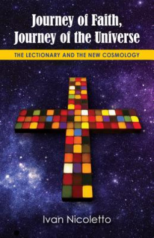 Könyv Journey of Faith, Journey of the Universe Ivan Nicoletto